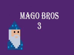 Magro Bros III Online Game
